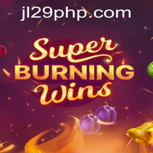 SuperBurningWins: The Exciting World of Classic Slots with JL29.COM